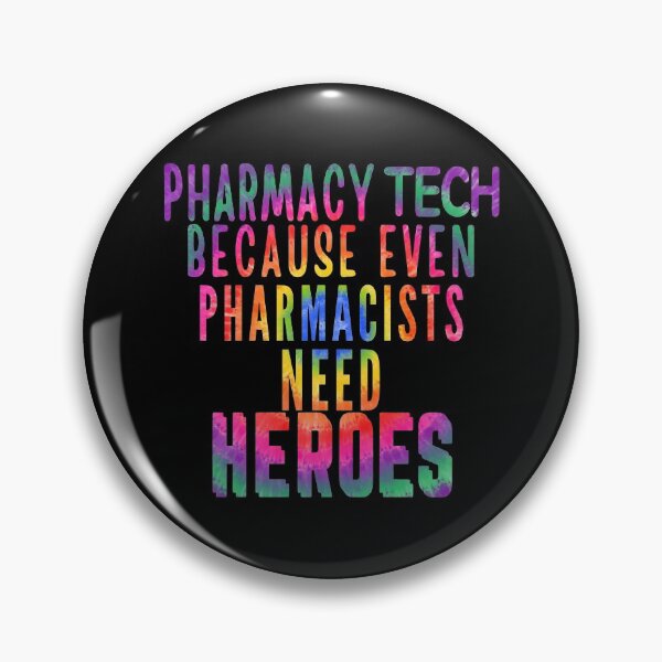Item preview, Pharmacy Tech Because Even Pharmacists Need Heroes designed and sold by dalypdesign.