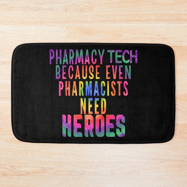 Item preview, Pharmacy Tech Because Even Pharmacists Need Heroes designed and sold by dalypdesign.
