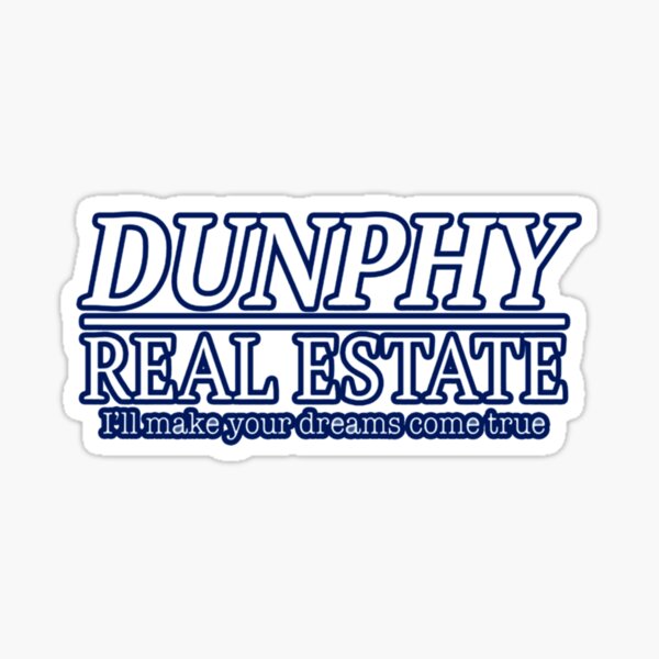 "DUNPHY REAL ESTATE FUNNY " Sticker for Sale by ReingerPercival Redbubble