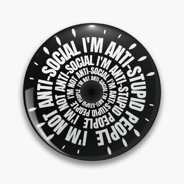 Item preview, I'm not anti social I'm anti stupid people - Funny Sarcastic Anti-Social Gift designed and sold by mayamay0.