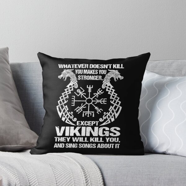 Item preview, Viking Warrior Whatever Doesn't Kill You Makes You Strong Except Vikings designed and sold by Dog-T-Shirts.