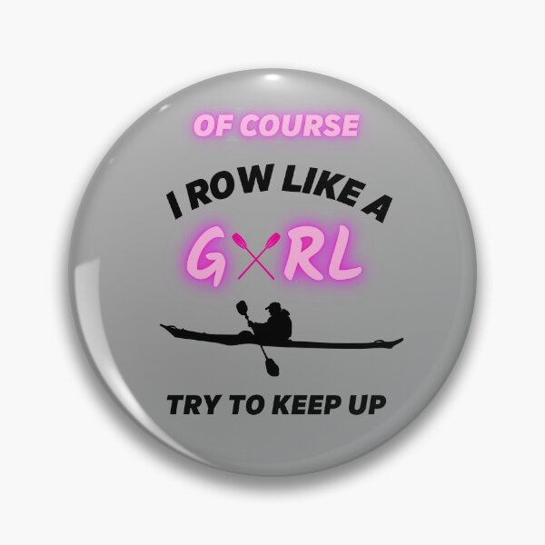 Item preview, Funny Of Course I Row Like A Girl Try To Keep Up Rowing Art Rower Row Crew Paddling designed and sold by sichaz.
