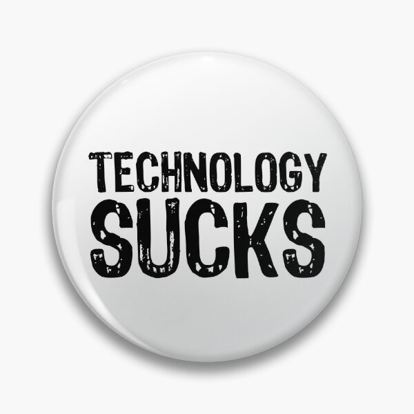 Aperçu de l'œuvre La technologie est nulle créée et vendue par The "I Love Everything" Shop.