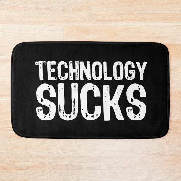 Item preview, Technology Sucks designed and sold by The "I Love Everything" Shop.
