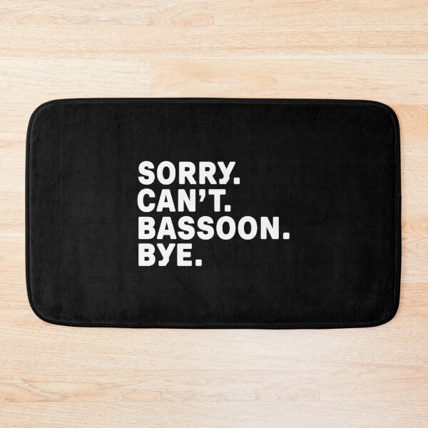 Item preview, Sorry. Bassoon. Bye. designed and sold by Kathyy-.