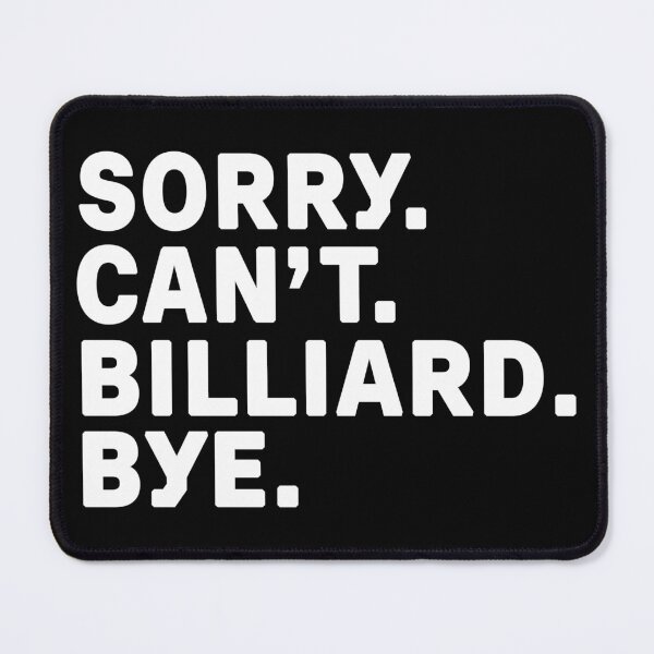 Item preview, Sorry. Billiard. Bye. designed and sold by Kathyy-.
