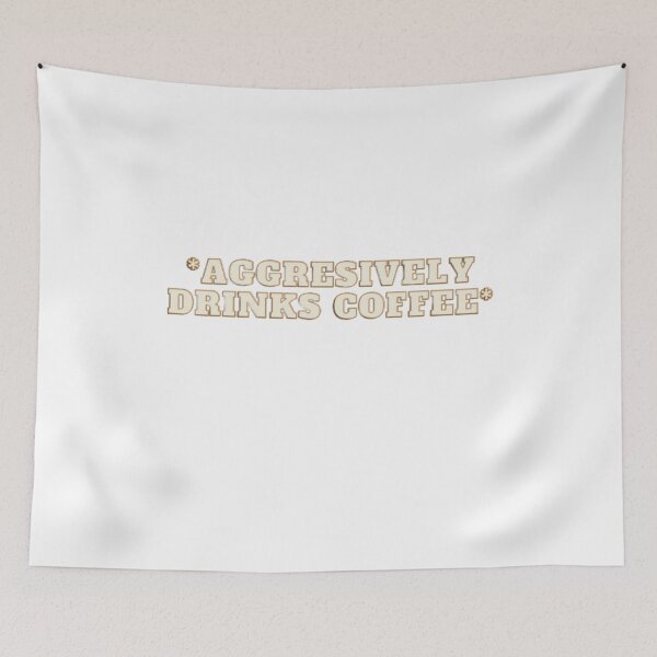 Item preview, *Aggresively Drinks Coffee* designed and sold by NxtLvlDsgns.