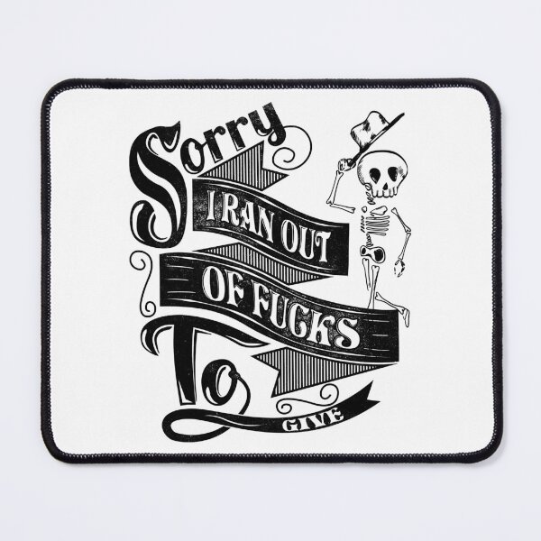 Item preview, Sorry I Ran Out of  F's to Give 2022 Design designed and sold by ML--Designs.