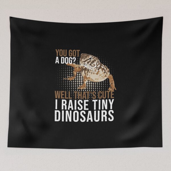 Item preview, Uromastyx You Got A Dog Tiny Dinosaurs Pet Dabb Lizard designed and sold by StrongShirts.