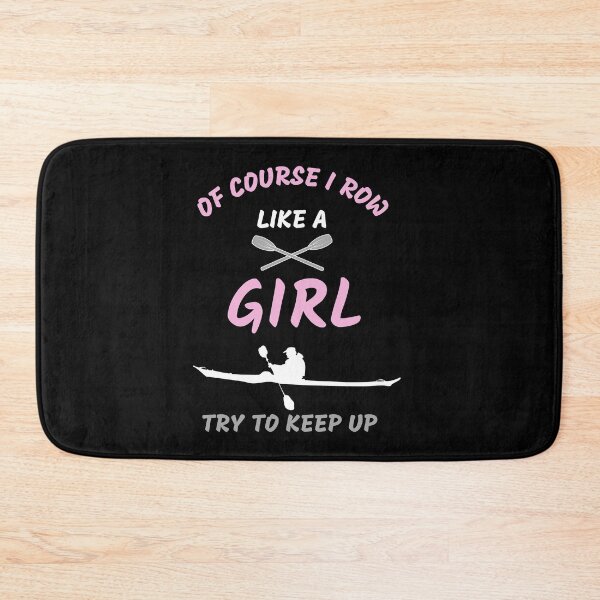 Item preview, Funny Of Course I Row Like A Girl Try To Keep Up Rowing Art Rower Row Crew Paddling designed and sold by sichaz.