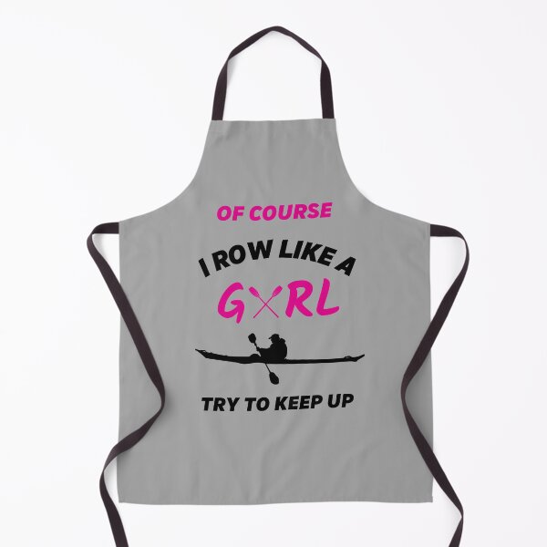 Item preview, Funny Of Course I Row Like A Girl Try To Keep Up Rowing Art Rower Row Crew Paddling designed and sold by sichaz.