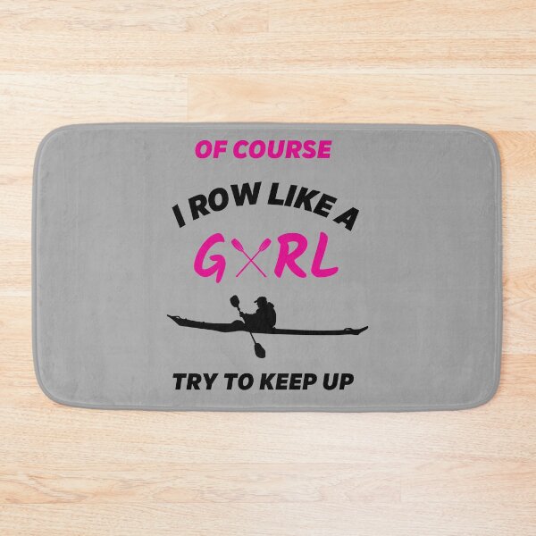 Item preview, Funny Of Course I Row Like A Girl Try To Keep Up Rowing Art Rower Row Crew Paddling designed and sold by sichaz.