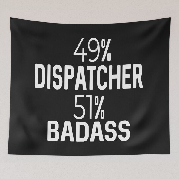 Item preview, 49% Dispatcher 51% Badass designed and sold by ProtonProject.