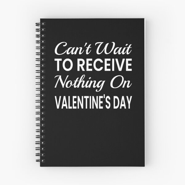 Item preview, Can't Wait To Receive Nothing On Valentine's Day designed and sold by ZiesMerch.