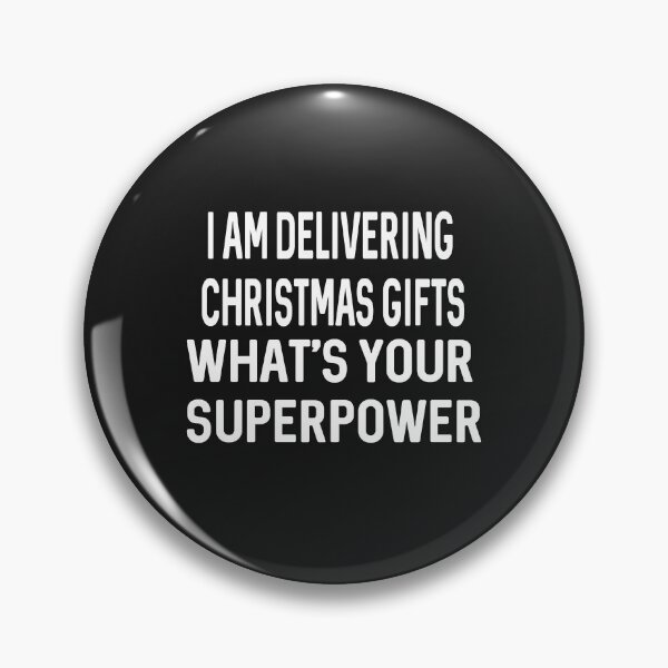 Item preview, I Am Delivering Christmas Gifts. What's Your Superpower designed and sold by ProtonProject.
