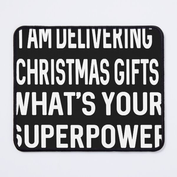 Item preview, I Am Delivering Christmas Gifts. What's Your Superpower designed and sold by ProtonProject.
