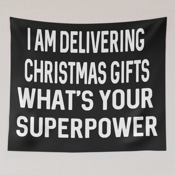 Item preview, I Am Delivering Christmas Gifts. What's Your Superpower designed and sold by ProtonProject.