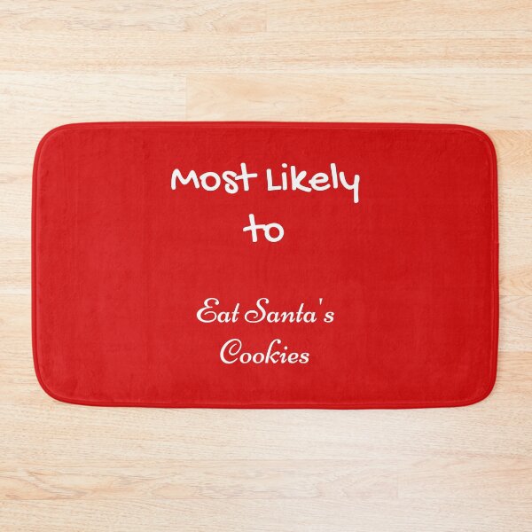 Item preview, Most Likely Eat Santa's Cookies White designed and sold by UMEShop.