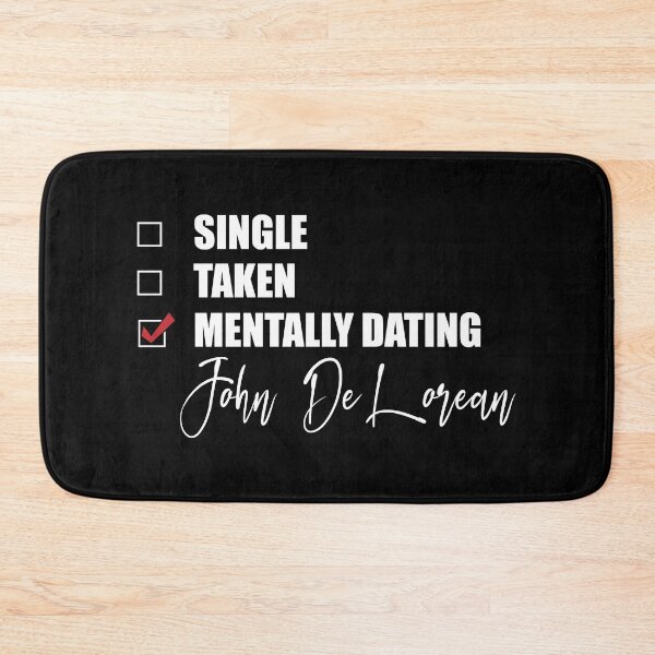 Item preview, Mentally Dating John DeLorean designed and sold by Bend-The-Trendd.