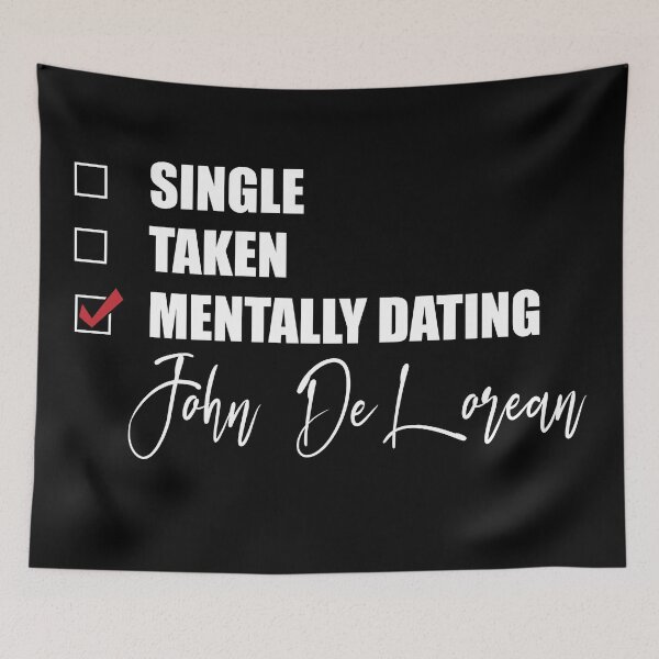 Item preview, Mentally Dating John DeLorean designed and sold by Bend-The-Trendd.