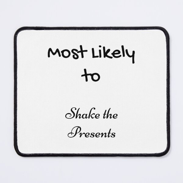 Item preview, Most Likely Shake the Presents designed and sold by UMEShop.