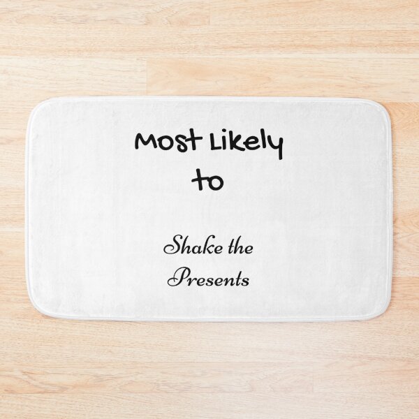 Item preview, Most Likely Shake the Presents designed and sold by UMEShop.