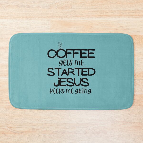 Item preview, Coffee Gets Me Started Jesus Keeps Me Going designed and sold by Hoffman-Design.