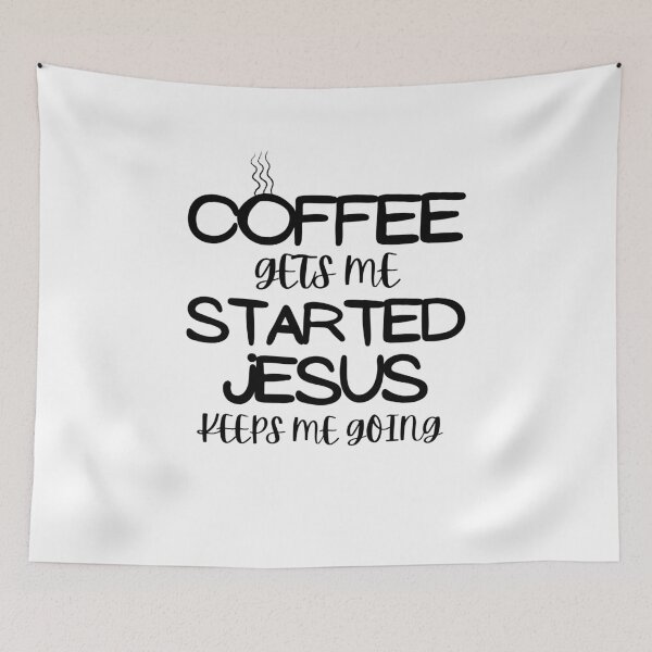 Item preview, Coffee Gets Me Started Jesus Keeps Me Going designed and sold by Hoffman-Design.