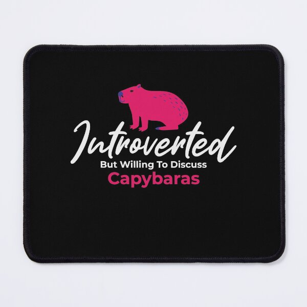 Item preview, Introverted But Willing To Discuss Capybaras, funny shirt designed and sold by StairheadStore.