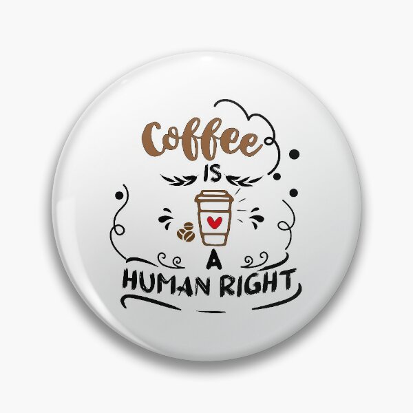 Item preview, Coffee Is Human Right designed and sold by Innovational.