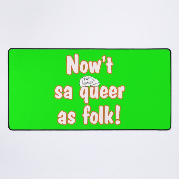 Item preview, Now't sa queer as folk Talk Northern designed and sold by captainpeter.