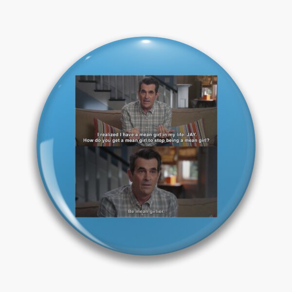 Item preview, Phil Dunphy mean girlier quote from Modern Family   designed and sold by ReingerPercival.