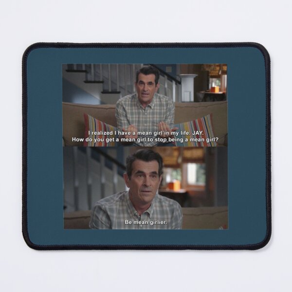 Item preview, Phil Dunphy mean girlier quote from Modern Family designed and sold by ReingerPercival.