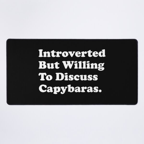 Item preview, Introverted But Willing To Discuss Capybaras designed and sold by Zyphrost ★★★★★ (✔).