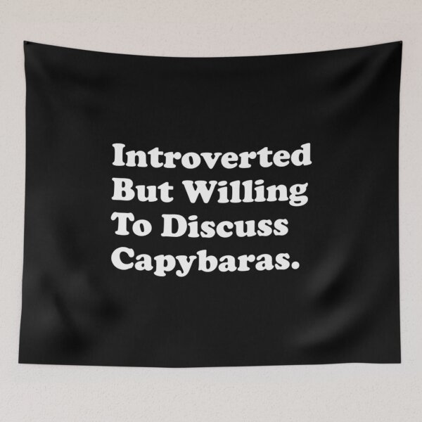 Item preview, Introverted But Willing To Discuss Capybaras designed and sold by Zyphrost ★★★★★ (✔).