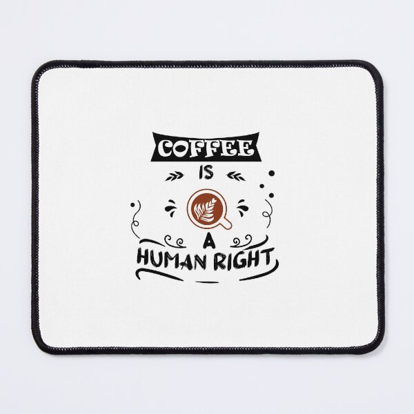 Item preview, Coffee Is Human Right designed and sold by Innovational.