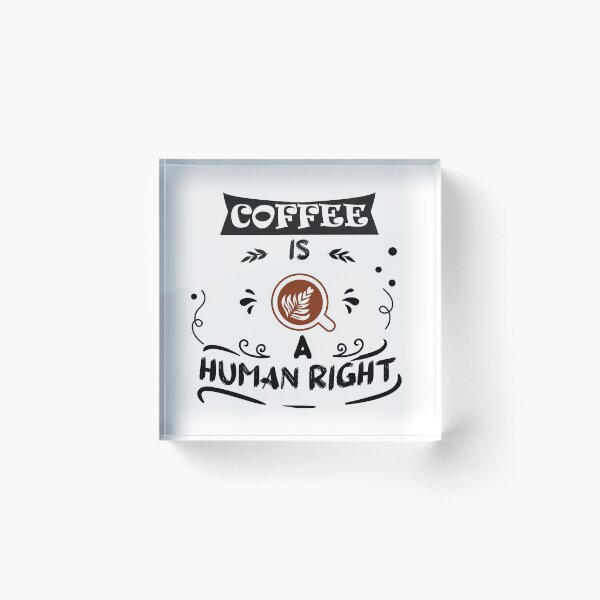 Item preview, Coffee Is Human Right designed and sold by Innovational.