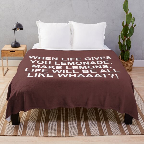Item preview, When Life Gives You Lemonade, make lemons. Life Will Be All like What! Phil Dunphy Quote designed and sold by ReingerPercival.