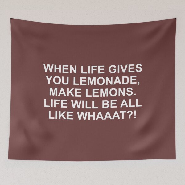 Item preview, When Life Gives You Lemonade, make lemons. Life Will Be All like What! Phil Dunphy Quote designed and sold by ReingerPercival.