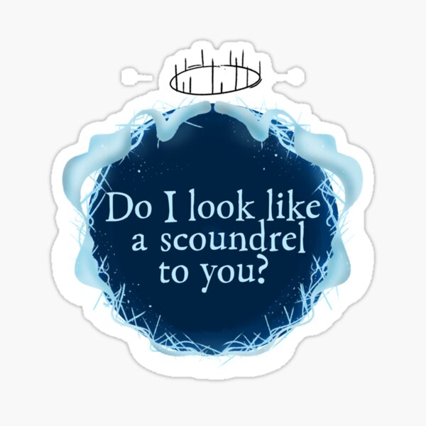 Do I look like a scoundrel to you Hades Quote Sticker