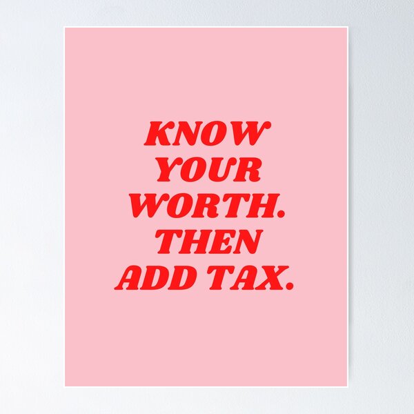 Item preview, Know Your Worth, Then Add Tax, Inspirational, Motivational, Empowerment, Feminist, Pink, Red designed and sold by Magic Love Art Print.