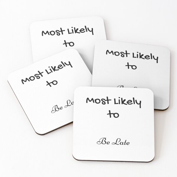 Item preview, Most Likely to Be Late designed and sold by UMEShop.