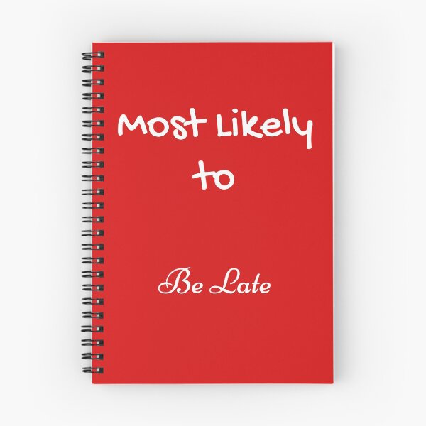 Item preview, Most Likely to Be Late White designed and sold by UMEShop.
