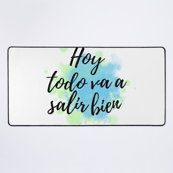 Item preview, Hoy Todo Va A Salir Bien I Spanish QUOTE designed and sold by Bebichic.