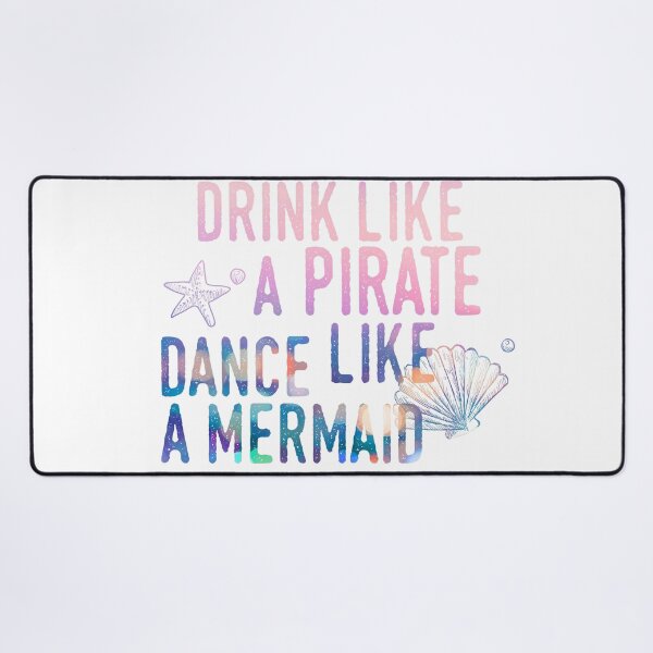 Item preview, Drink like a pirate, Dance like a mermaid designed and sold by Bebichic.