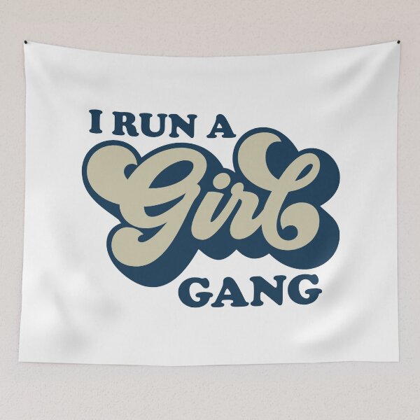 Item preview, I Run A Girl Gang - Girl Power designed and sold by Delandor.