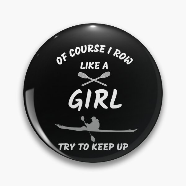 Item preview, Funny Of Course I Row Like A Girl Try To Keep Up Rowing Art Rower Row Crew Paddling designed and sold by sichaz.