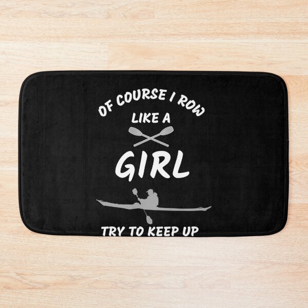 Item preview, Funny Of Course I Row Like A Girl Try To Keep Up Rowing Art Rower Row Crew Paddling designed and sold by sichaz.