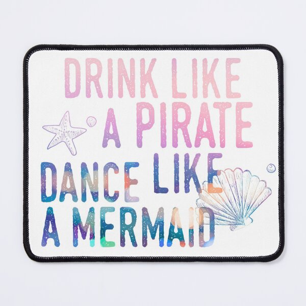 Item preview, Drink like a pirate, Dance like a mermaid designed and sold by Bebichic.