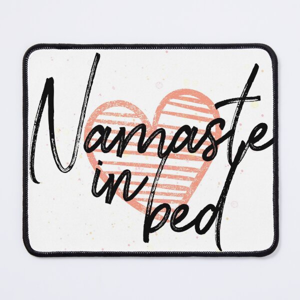Item preview, Namaste in bed - Yoga slogan designed and sold by Bebichic.
